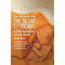The Silent Epidemic: A Child Psychiatrist's Journey beyond Death Row: Understanding, Treating, and Preventing Neurodevelopmental Disorder A
