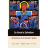 So Great a Salvation: Soteriology in the Majority World