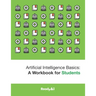 Artificial Intelligence Basics: a Workbook for Students