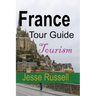 France Tour Guide: Tourism