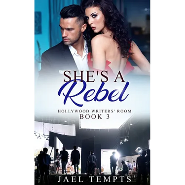 She's a Rebel: Hollywood Writers' Room Book Three