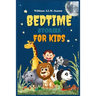 Bedtime Stories for Kids: The best Collection of Exciting Short Stories for Children to Sleep