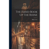 The Hand-book Up The Rhine