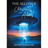 The Alliance: Christians and Aliens