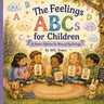 The Feelings ABCs for Children: A Gentle Alphabet for Naming Big Feelings