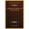 A Manual of Cartomancy and Occult Divination