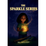The Sparkle Series, The Sparkle Jar, The Sparkle Bat, The Sparkle Cap