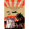 Two Years of Tenko: Life as a sixteen year old in a Japanese Prisoner of War Camp