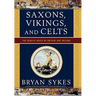 Saxons, Vikings, and Celts: The Genetic Roots of Britain and Ireland