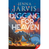 Digging for Heaven