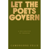Let the Poets Govern: A Declaration of Freedom
