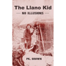 Llano Kid: No Illusions