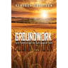 Groundwork: Farm Parables and the Cultivation of Faith