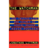 The Watchman: The Twisted Life and Crimes of Serial Hacker Kevin Poulsen