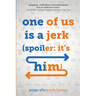 One of Us Is a Jerk (Spoiler: It's Him)