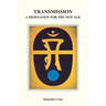 Transmission: A Meditation for the New Age