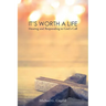 It's Worth a Life: Hearing and Responding to God's Call