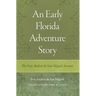 An Early Florida Adventure Story: The Fray Andrés de San Miguel Account