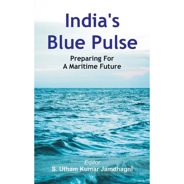 India's Blue Pulse: Preparing For A Maritime Future