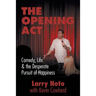 The Opening Act: Comedy, Life & the Desperate Pursuit of Happiness