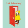 I Left the House Today!: Comics by Cassandra Calin