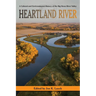 Heartland River: A Cultural and Environmental History of the Big Sioux River Valley