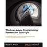 Windows Azure Programming Patterns for Start-Ups