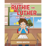 The Adventures of Ruthie and Luther: On Test Day