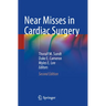 Near Misses in Cardiac Surgery