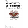 The Annotated Constitution of Papua New Guinea