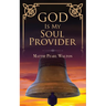 God Is My Soul Provider