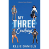 My Three Cowboys: A Reverse Harem Romance