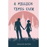 A Million Times over