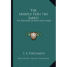 The Middle Path the Safest: The Religion of Head and Heart