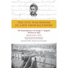 The Civil War Memoir of a Boy from Baltimore: The Remembrance of George C. Maguire, Written in 1893