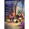 DNSSEC Mastery, 2nd Edition