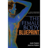The Female Body Blueprint: A Guide to Understanding Hormones and Thyroid Health