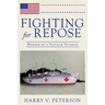 Fighting for Repose: Memoir of a Vietnam Veteran