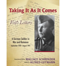 Taking It As It Comes, A German Soldier in War and Romance - September 1939 - August 1941