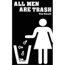 All Men Are Trash