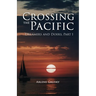 Crossing the Pacific (Dreamers and Doers, Part 1)