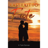 Last Exit to Fate