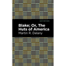 Blake; Or, the Huts of America