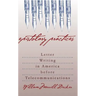 Epistolary Practices: Letter Writing in America Before Telecommunications