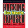 Hacking Exposed Cisco Networks: Cisco Security Secrets & Solutions