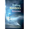 Riding Rainbows Through the Storms