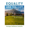Equality and the City: Urban Innovations for All Citizens
