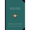 Samuel Morey: The Edison Of His Day