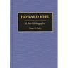 Howard Keel: A Bio-Bibliography