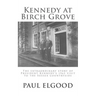 Kennedy at Birch Grove
